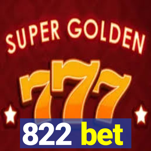 822 bet